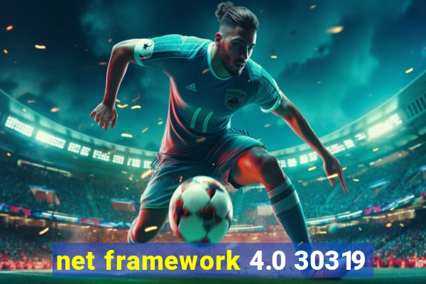 net framework 4.0 30319